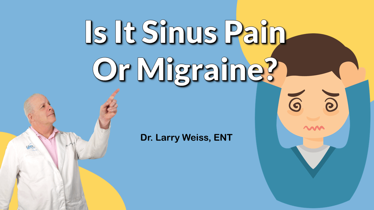 Sinus Headache or Atypical Migraine? Weiss ENT